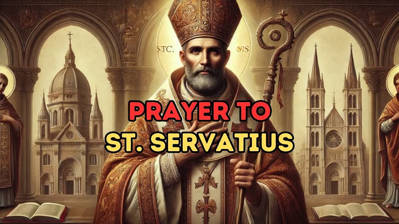 Prayer to St. Servatius &ndash; Powerful Prayer for Protection and Strength
