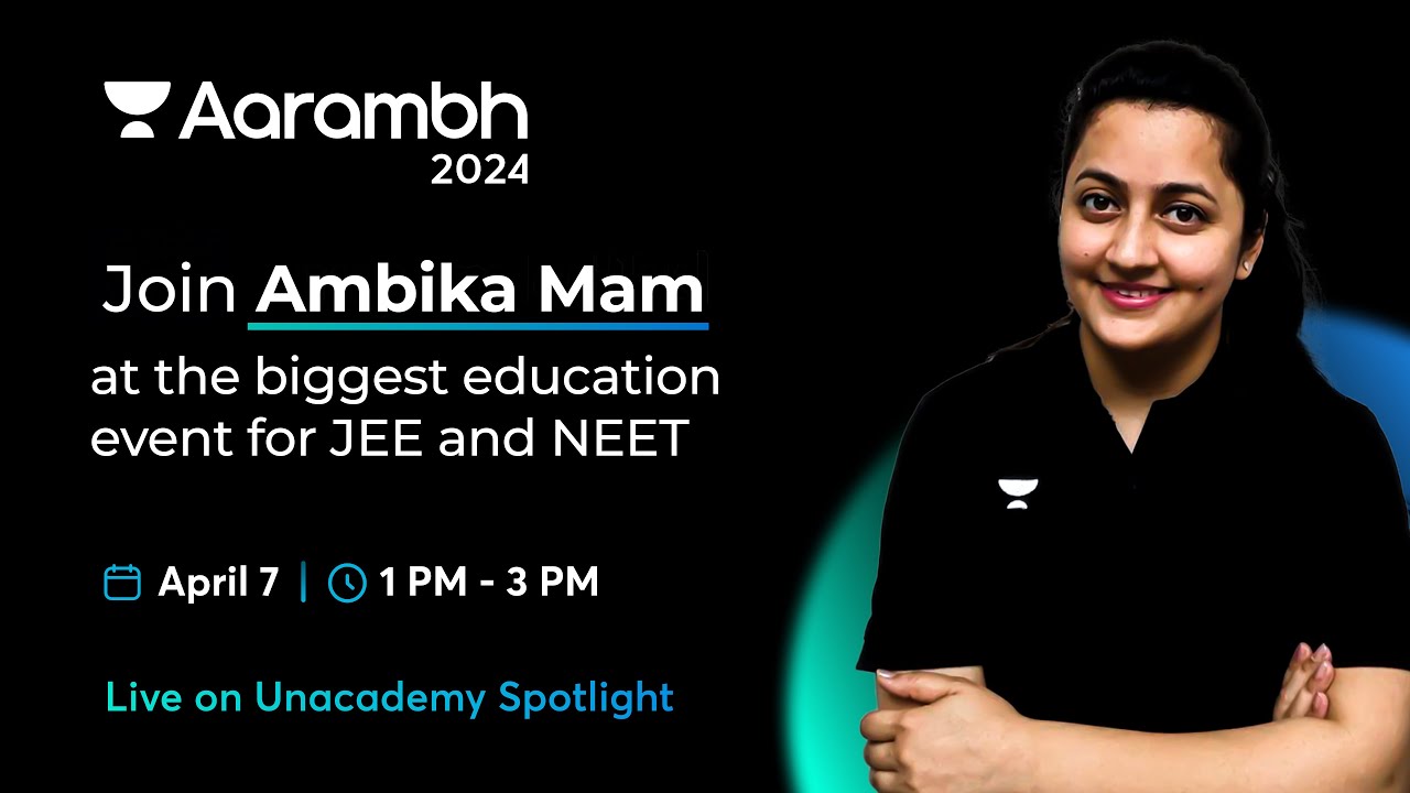Join Ambika Ma'am at the Biggest Event for JEE and NEET #aarambh #aarambh2024 #unacademyaarambh2024