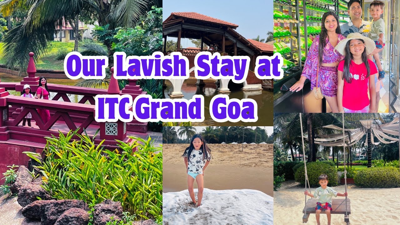 | ITC Grand Goa | A Luxe family Vaccation in PARADISE ||#goa #beach #vaccation #vlog #travel #