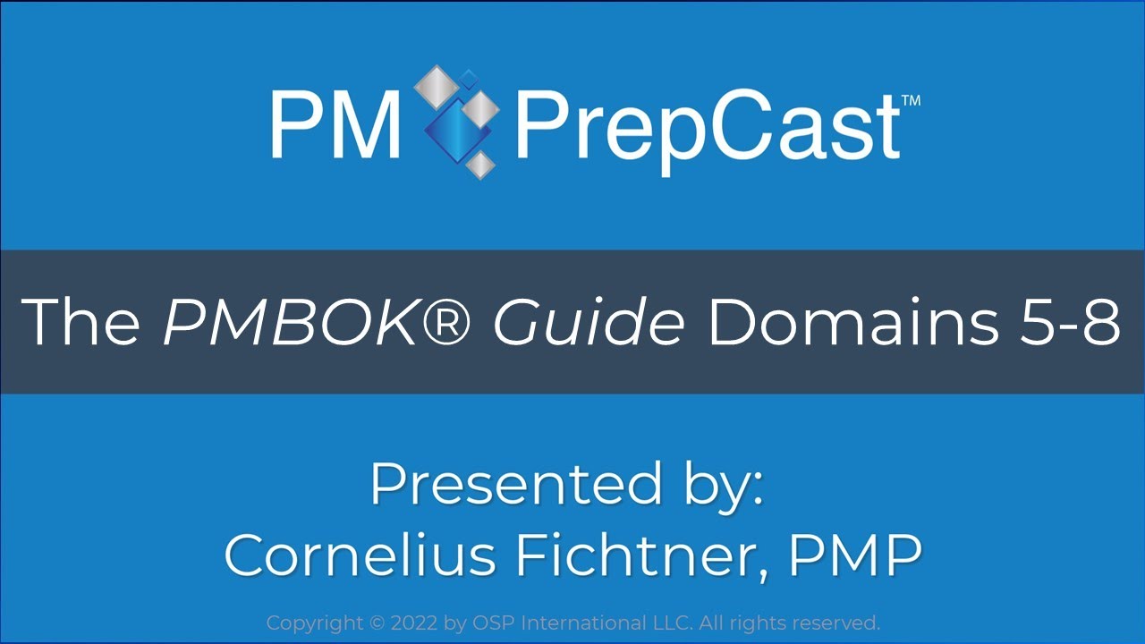 Project Performance Domains 5-8 - Prepare for the PMP Exam | Episode 483