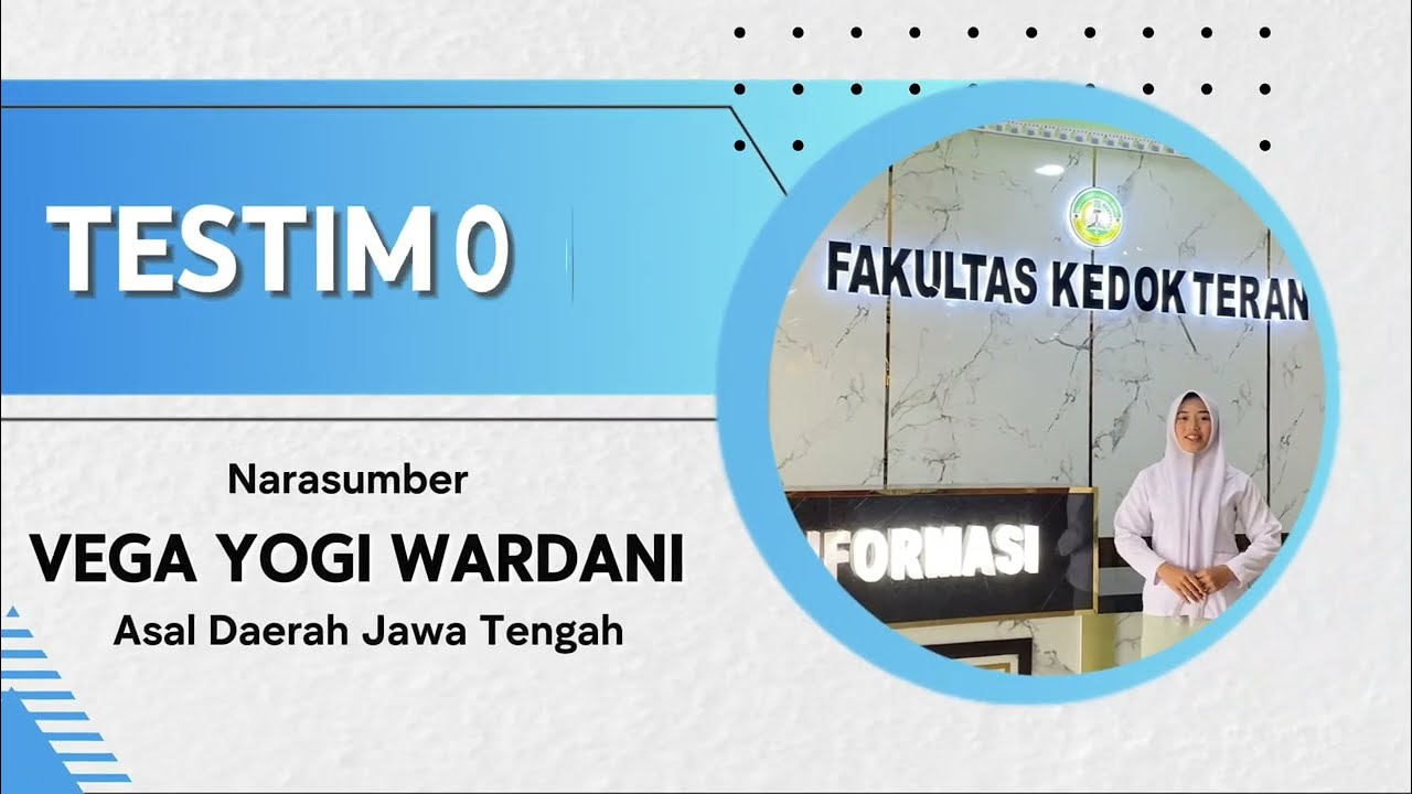 Testimoni Fakultas Kedokteran yang berasal dari Jawa Tengah