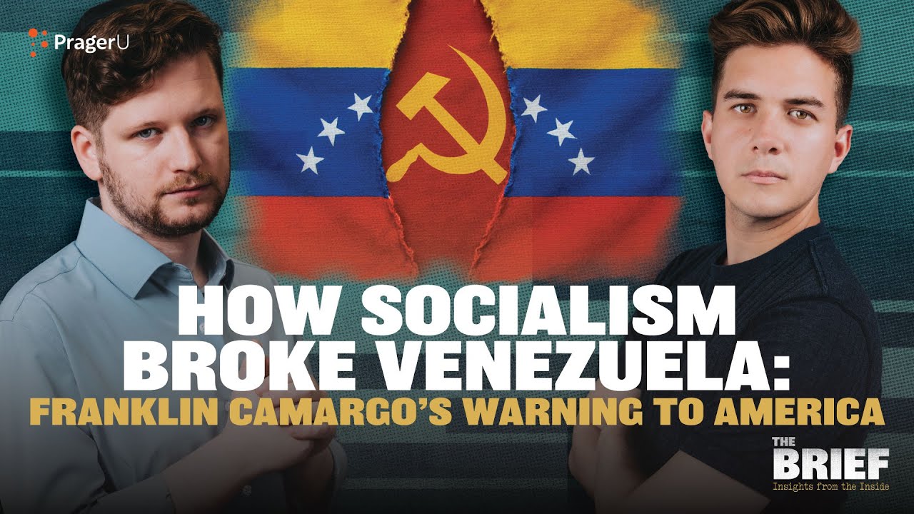 How Socialism Broke Venezuela: Franklin Camargo&rsquo;s Warning to America | The Brief | PragerU
