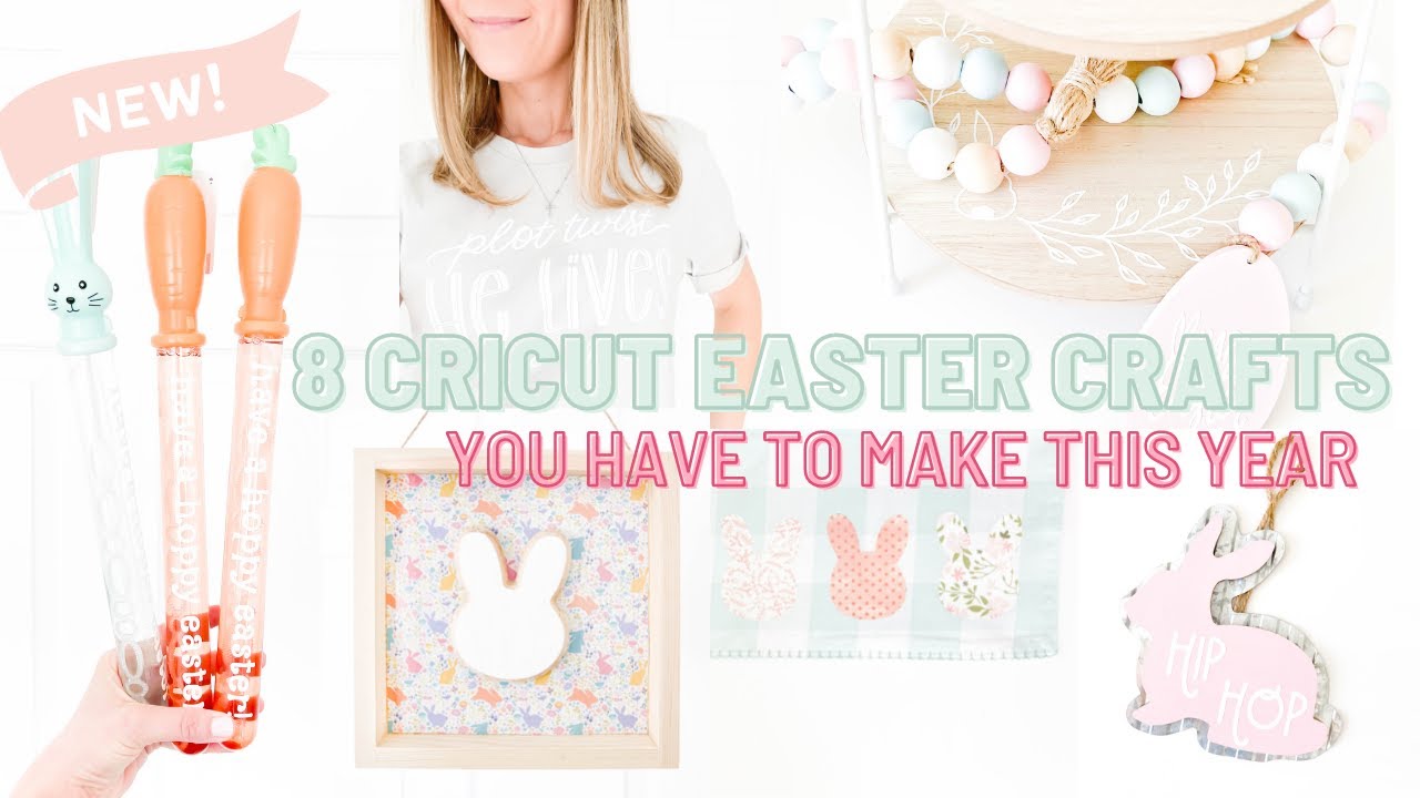 8 Cricut Easter Crafts You Have To Make This Year + 2023 Easter Basket Inspiration