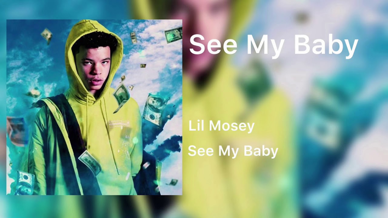 Lil Mosey  - See My Baby