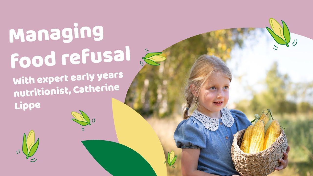 Understanding & Managing Food Refusal