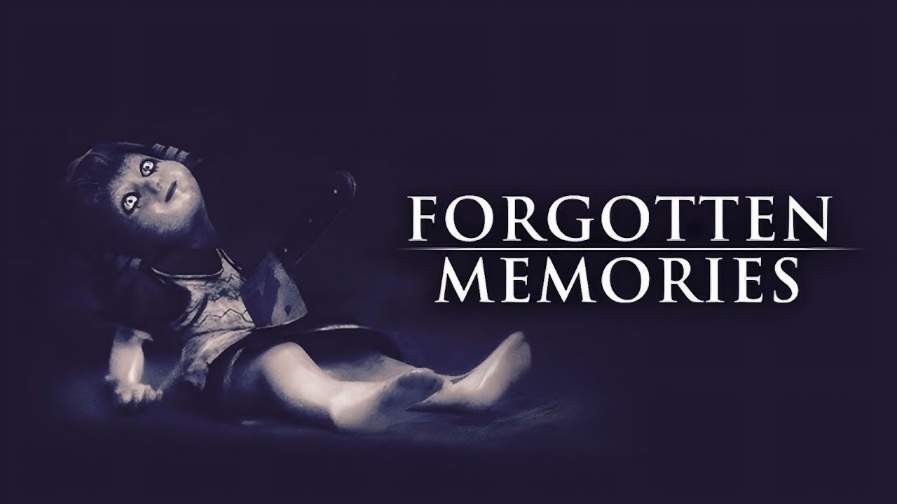 [Forgotten Memories Remastered] Part~1