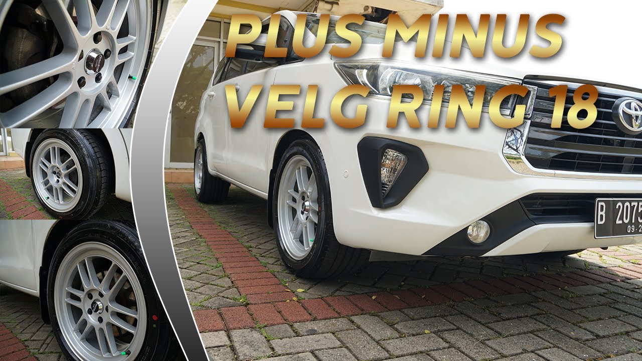 TIPS MEMILIH VELG... MENDING VELG ORI / RING 17 / RING 18 DI INNOVA REBORN?? PLUS MINUS VELG RING 18