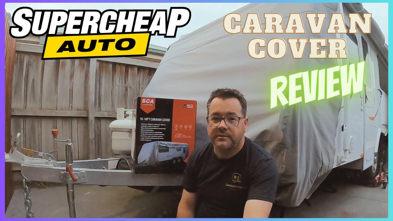 Is this the Best Budget Caravan Cover? Supercheap Auto Caravan Cover Review