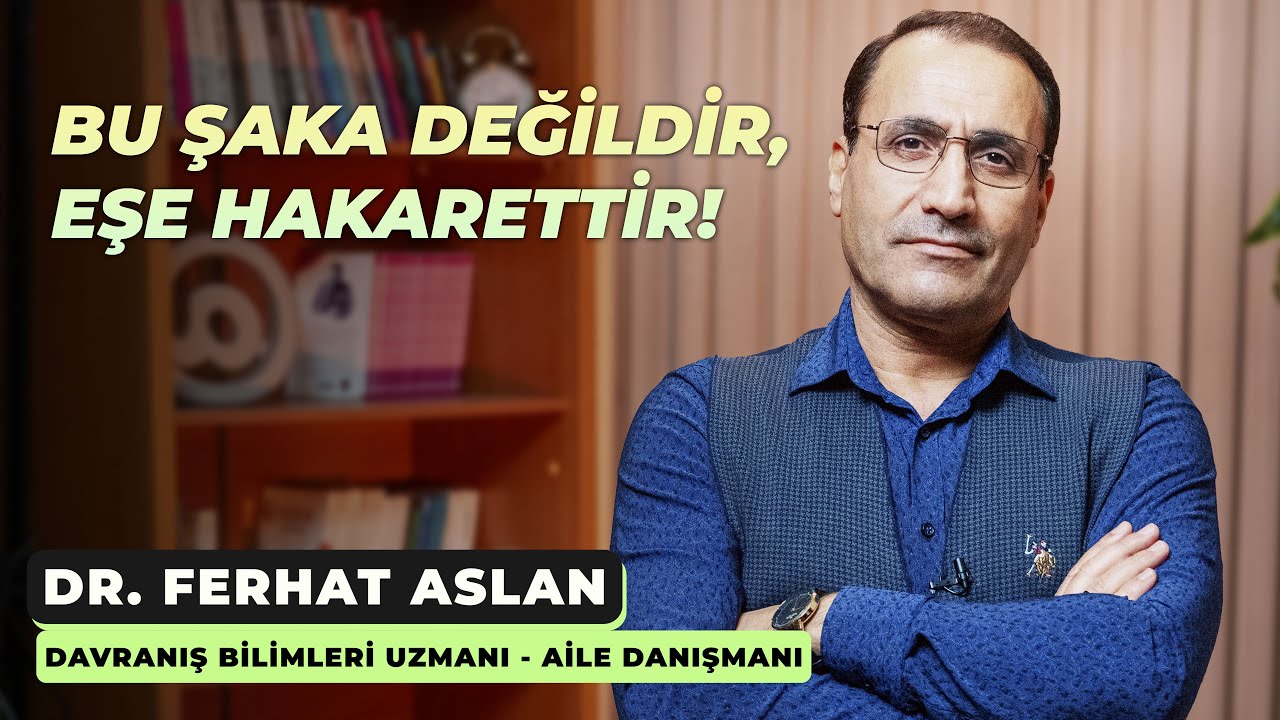Bu Şaka Değildir, Eşe Hakarettir | Dr. Ferhat Aslan