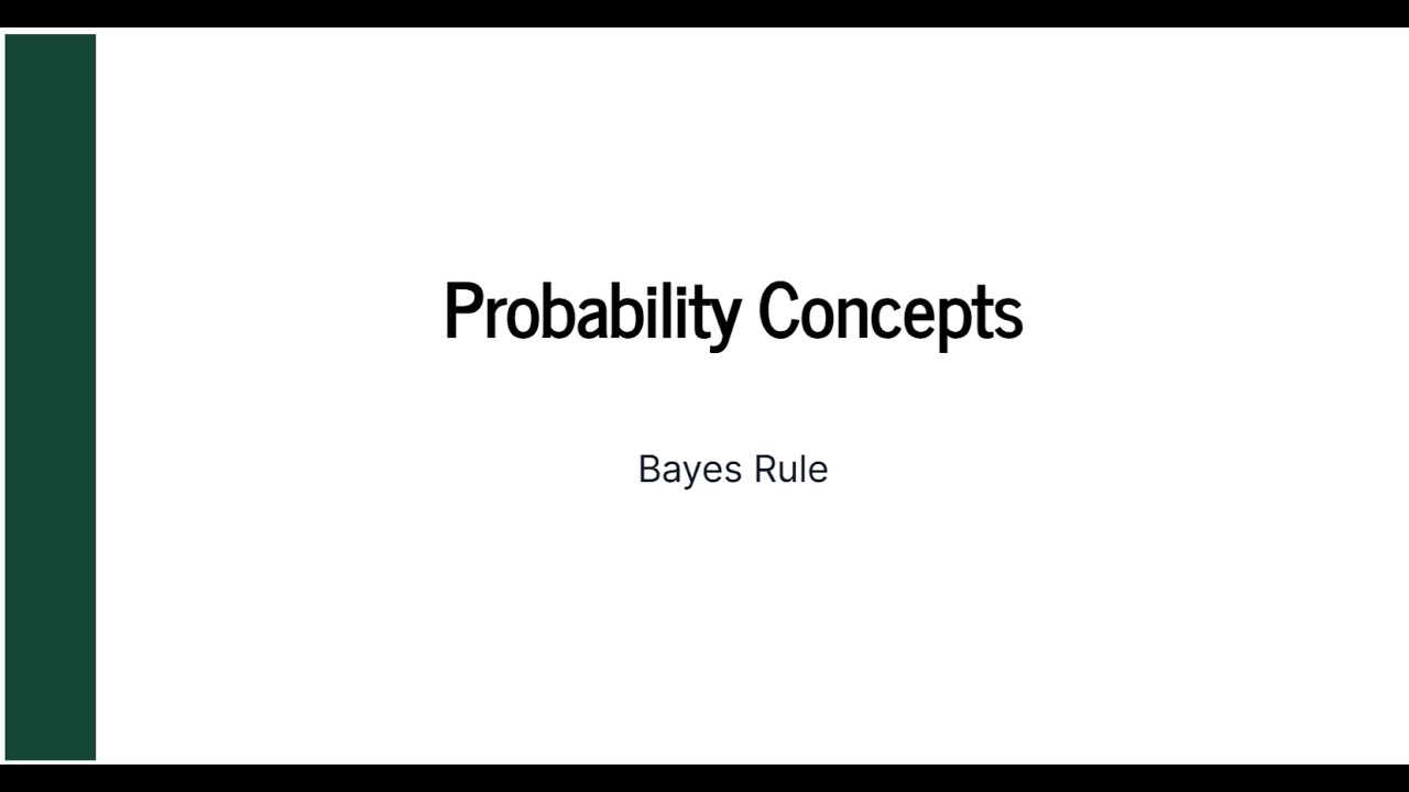 Probability Concepts: Bayes Rule
