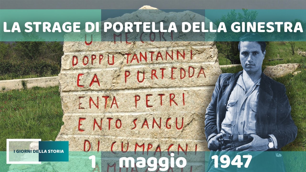 1 maggio 1947 | LA STRAGE DI PORTELLA DELLA GINESTRA