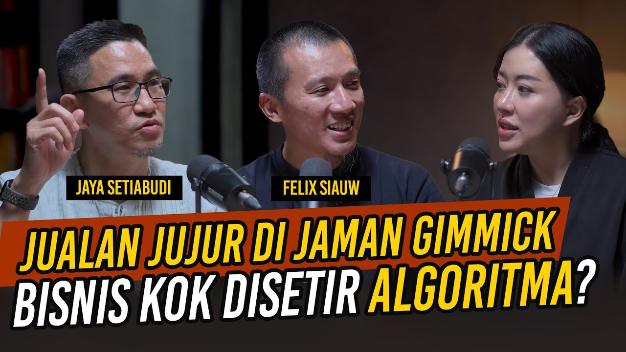 Jualan Jujur di Jaman Gimmick. BISNIS kok Disetir Algoritma? - Christina Lie  x @Felix Siauw