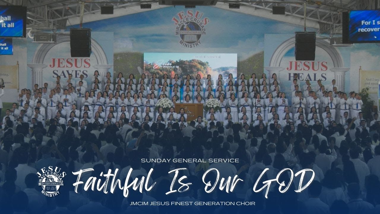 Faithful is our GOD | JMCIM Central | JESUS Finest Generation Choir | February 16, 2025