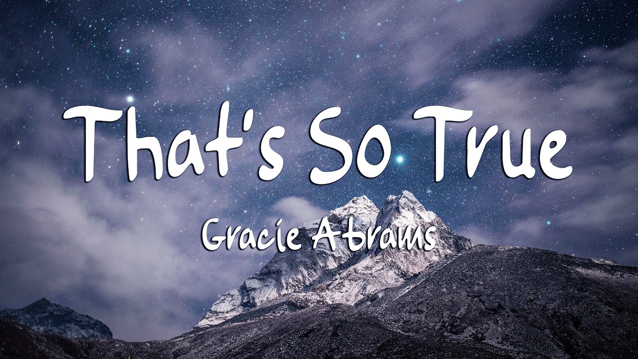 Gracie Abrams - That’s So True (Lyrics) (Loop Video)