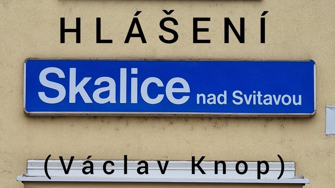 Hlášení - Skalice nad Svitavou [HIS]