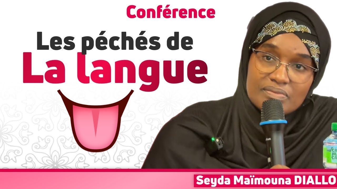 Les peches de la langue || Seyda Maimouna DIALLO