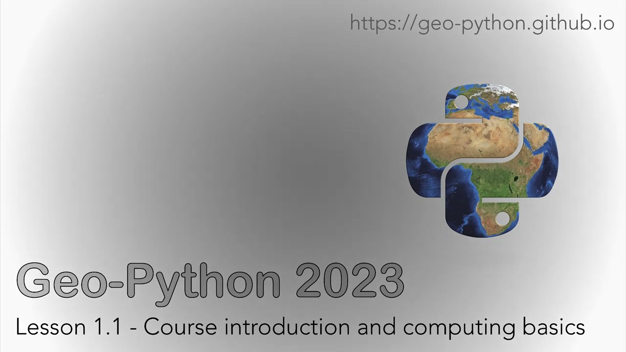 Geo-Python 2023 Lesson 1.1 - Course introduction and computing basics