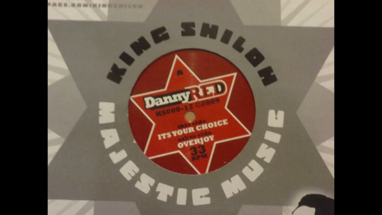 Danny Red - It's Your Choice & Dub - (KING SHILOH Records)