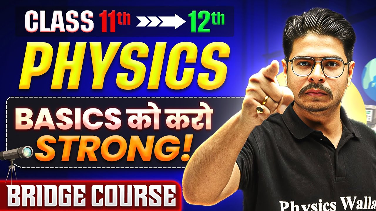 Complete Class 11th PHYSICS: Make Your Basics Super Strong || PARISHRAM 2026 🔥