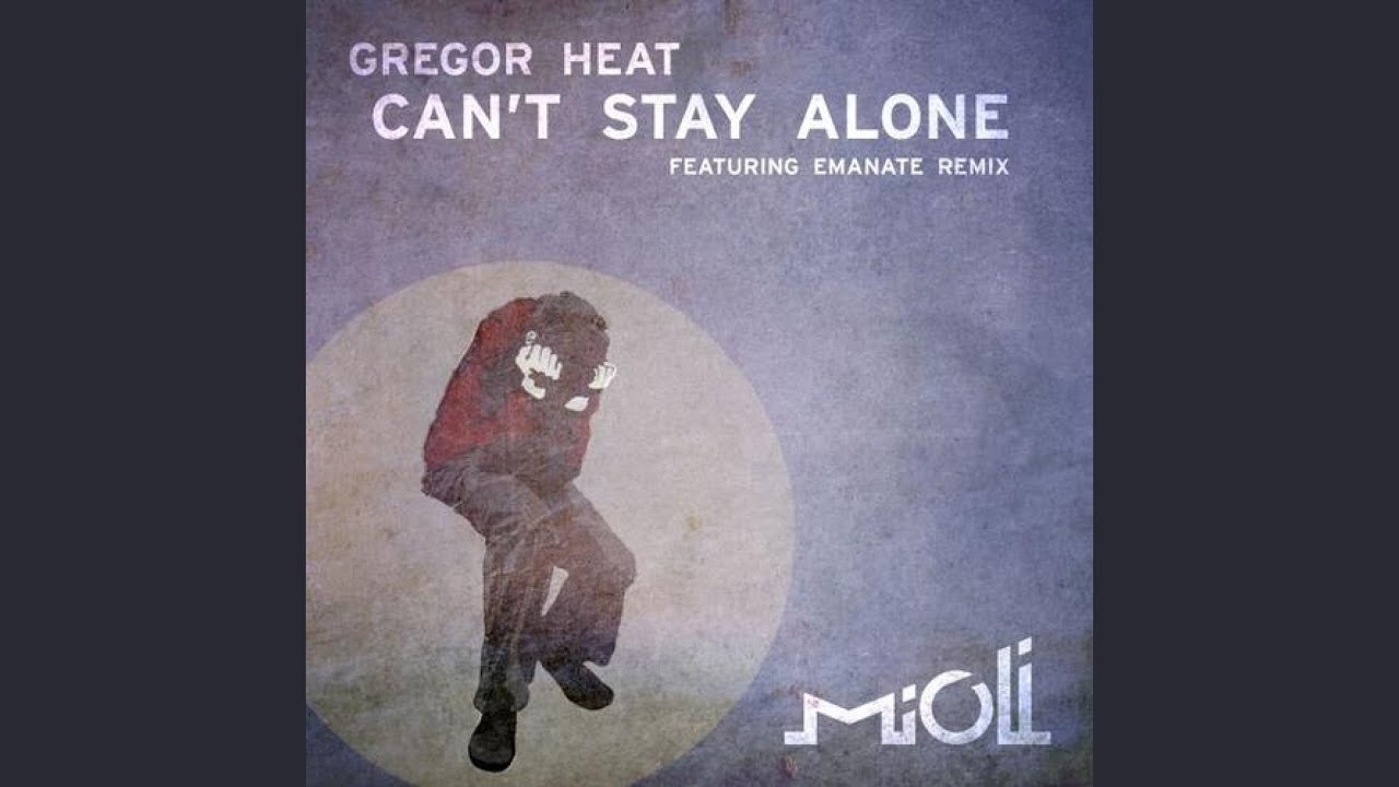 Can't Stay Alone
