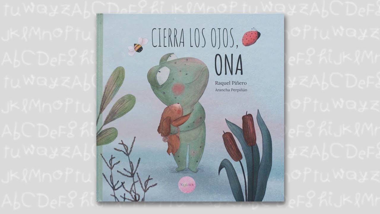 CUENTOS INFANTILES - CIERRA LOS OJOS ONA (COMPLETO)