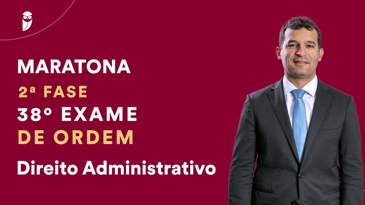 Maratona de Questões – 2ª Fase OAB – Direito Administrativo