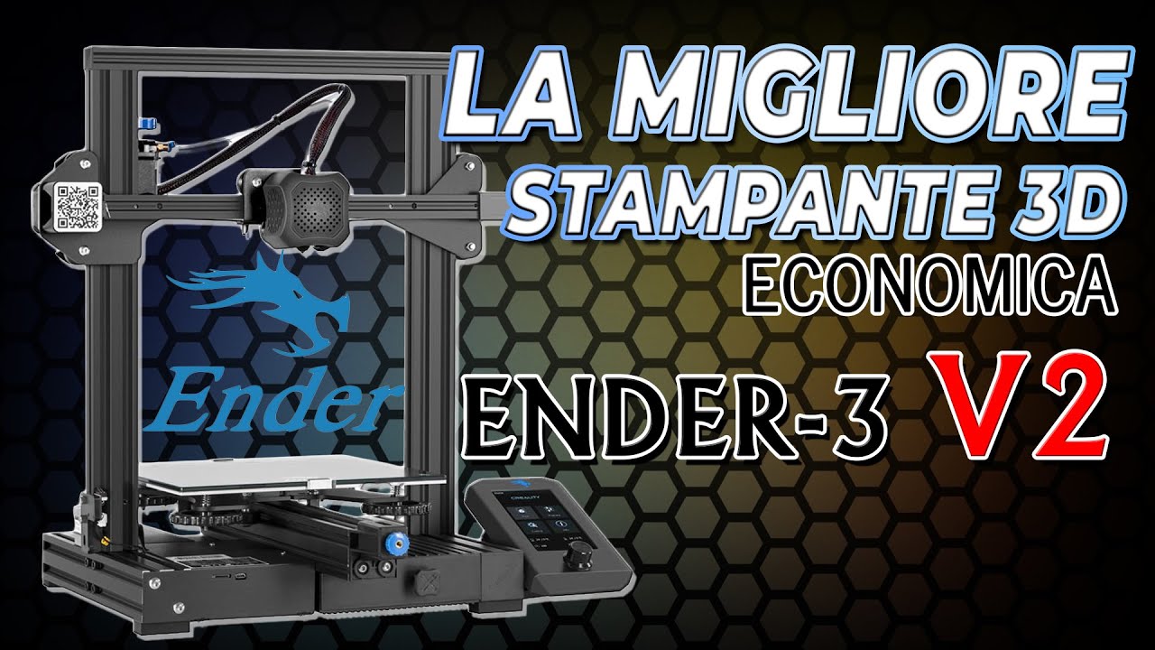 La migliore stampante 3D! ENDER 3 V2! Assemblaggio e primo utilizzo! Per Principianti e Esperti!
