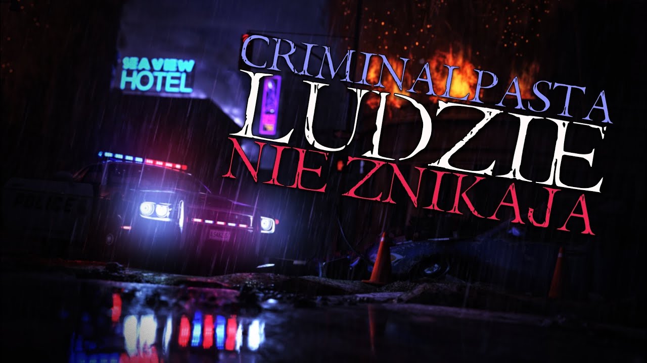 Ludzie Nie Znikają - CriminalPasta do Poduszki [Lektor PL]