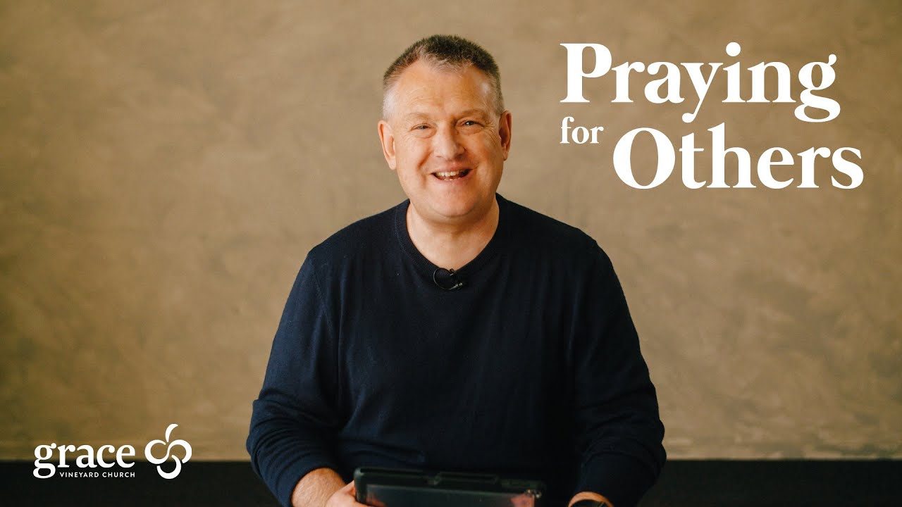 Praying for Others (RERUN) | David MacGregor | Grace at Your Place