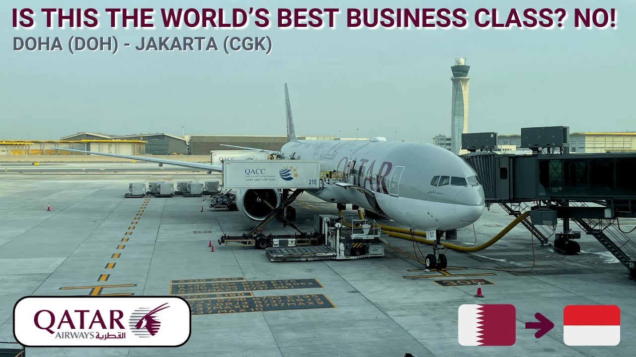 REVIEW | Qatar Airways | Doha (DOH) - Jakarta (CGK) | Boeing 777-300ER | Business Class