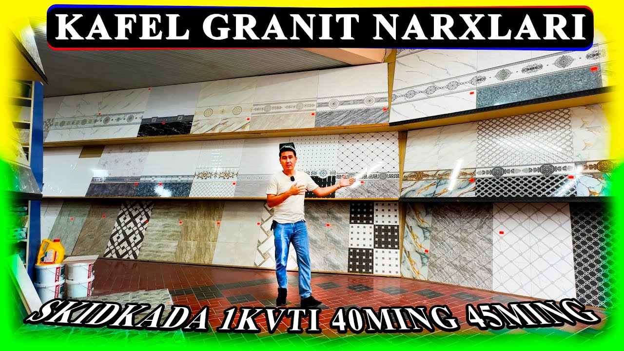 KAFEL VA GRANIT QAYERDA ARZON QAYERDAN ARZON KAFEL TOPSA BO'LADI?
