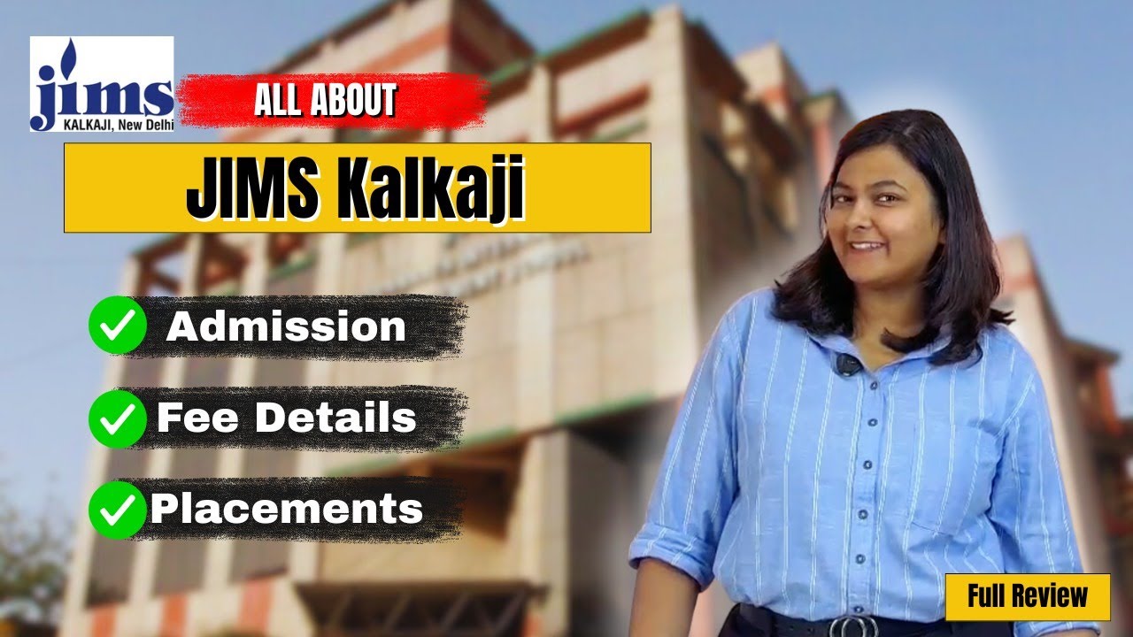 Everything you need to Know About JIMS Kalkaji 🎓