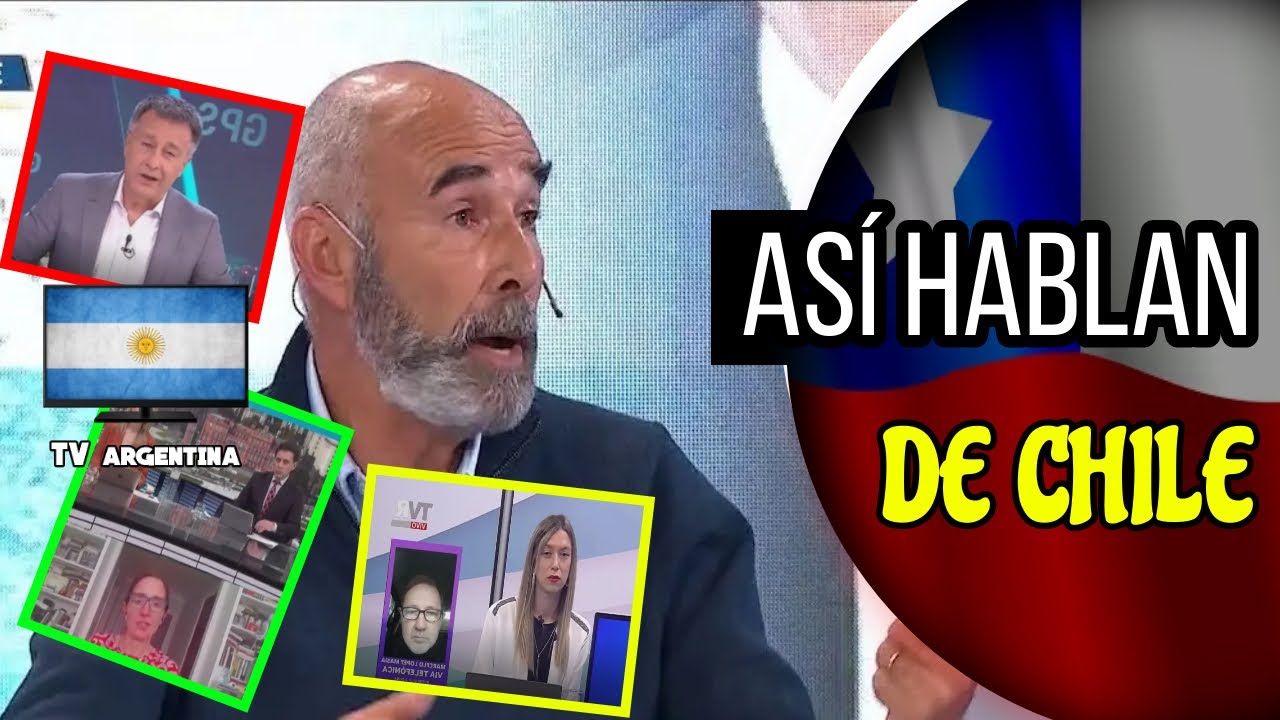 ASI HABLAN LOS ARGENTINOS DE LOS CHILENOS
