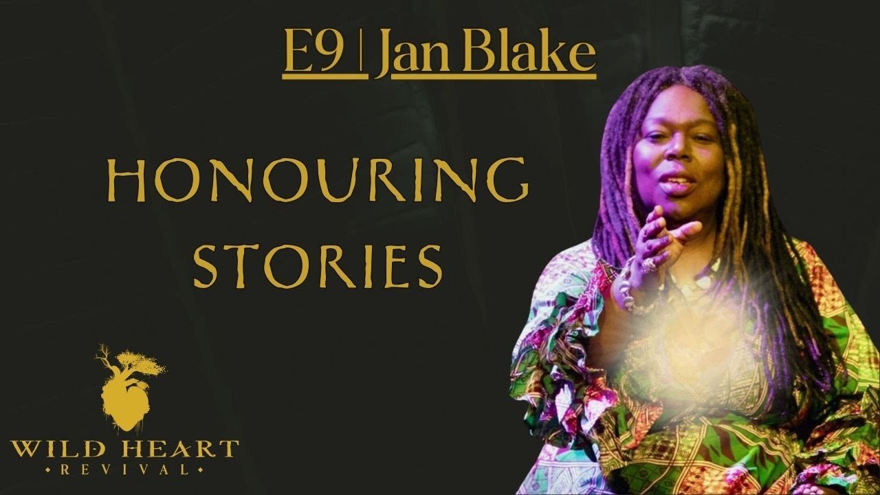 E9 | Jan Blake | Honouring Stories: The Art of Custodianship & Deep Listening