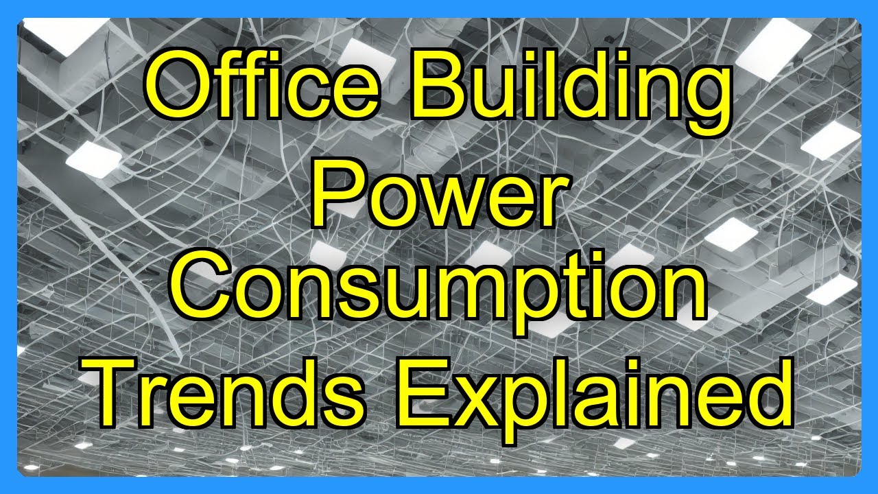 Office Building Power Consumption Trends Explained