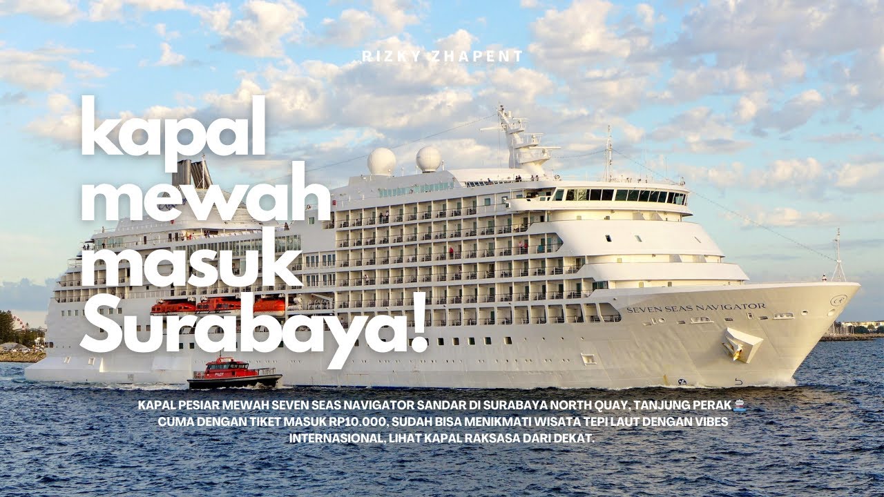 Gede Banget! Kapal Pesiar Internasional Ini Sandar di Surabaya 😱