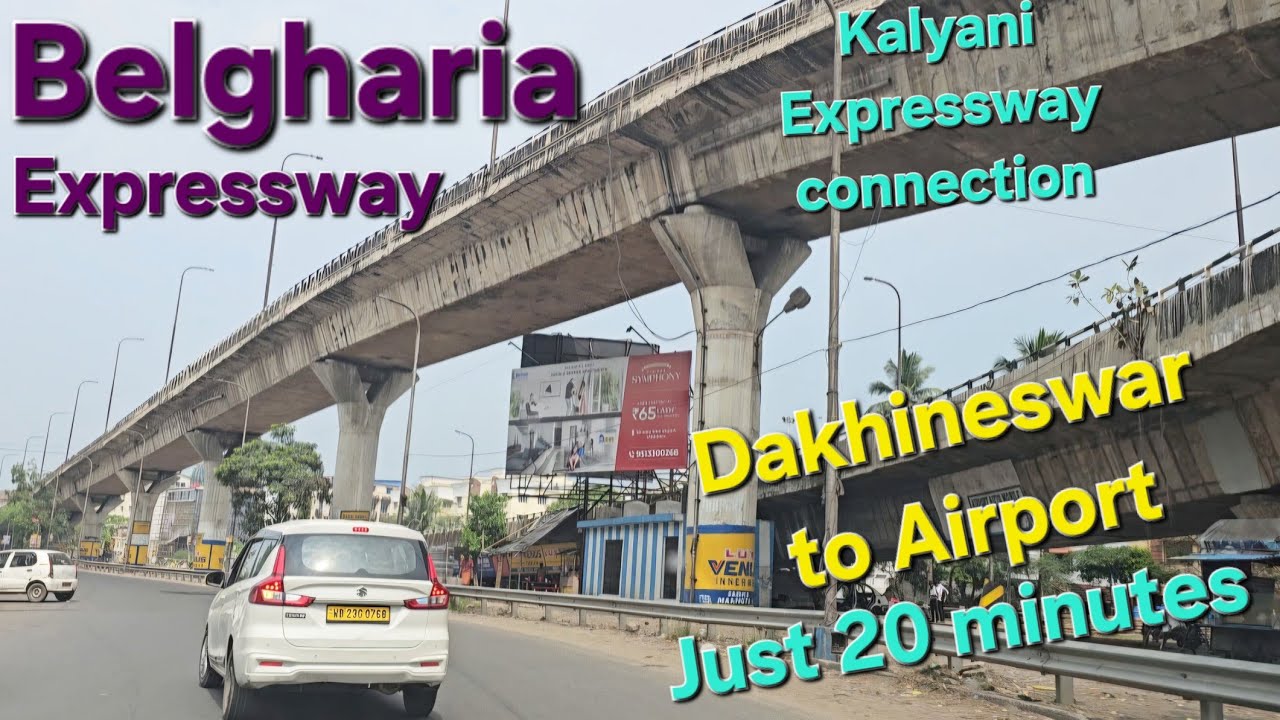 High Speed Belgharia Expressway current status / Kalyani Expressway connection