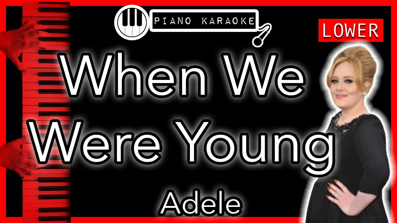 When We Were Young (LOWER -3) - Adele - Piano Karaoke Instrumental