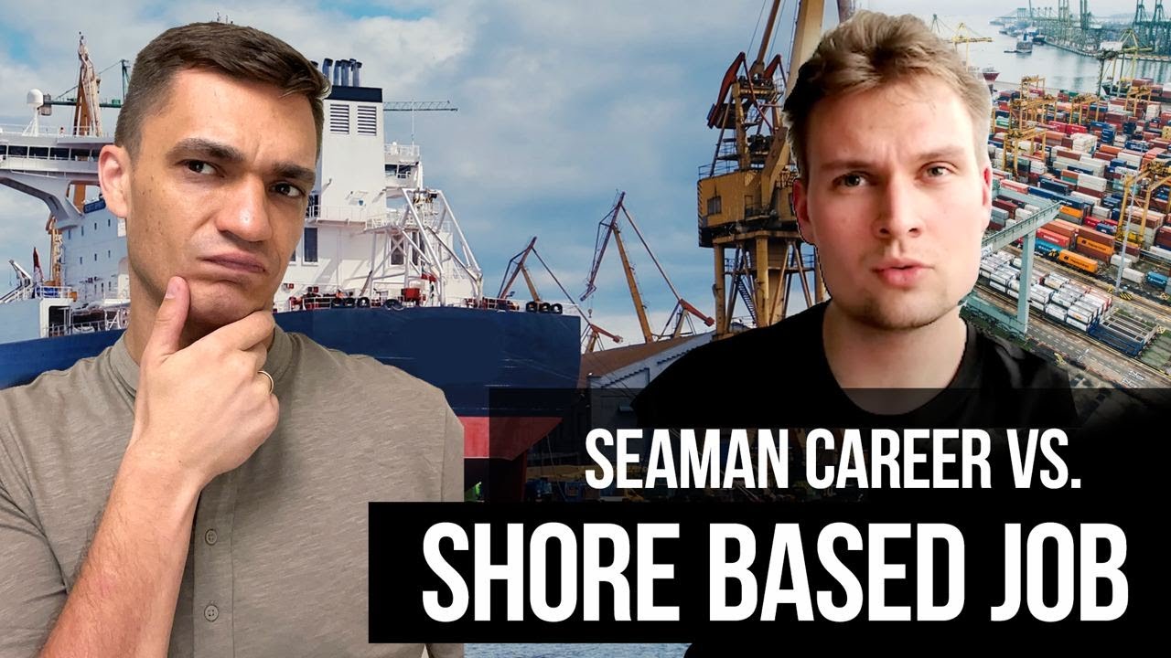 Thrilling Career vs. Stable Job? Seaman and Shore-based Careers