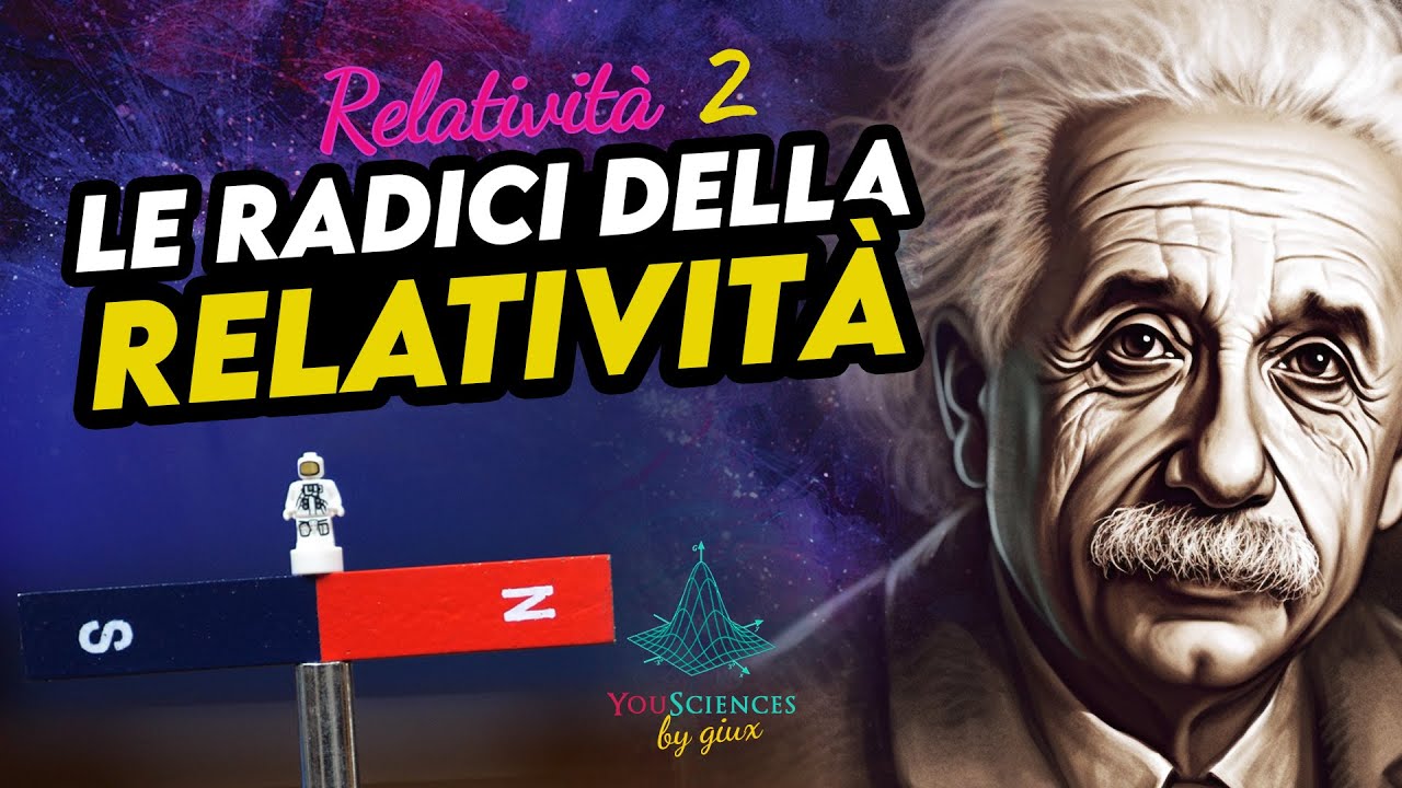 La verità sulle origini della Relatività Ristretta - RELATIVITÀ #02
