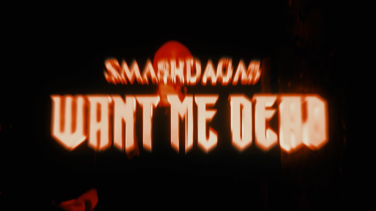 SmashDaGas - Want Me Dead (Official Music Video)