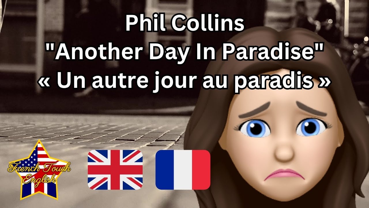 🎵😢 PHIL COLLINS - ANOTHER DAY IN PARADISE / UN AUTRE JOUR AU PARADIS 🇬🇧 En anglais et français 🇫🇷