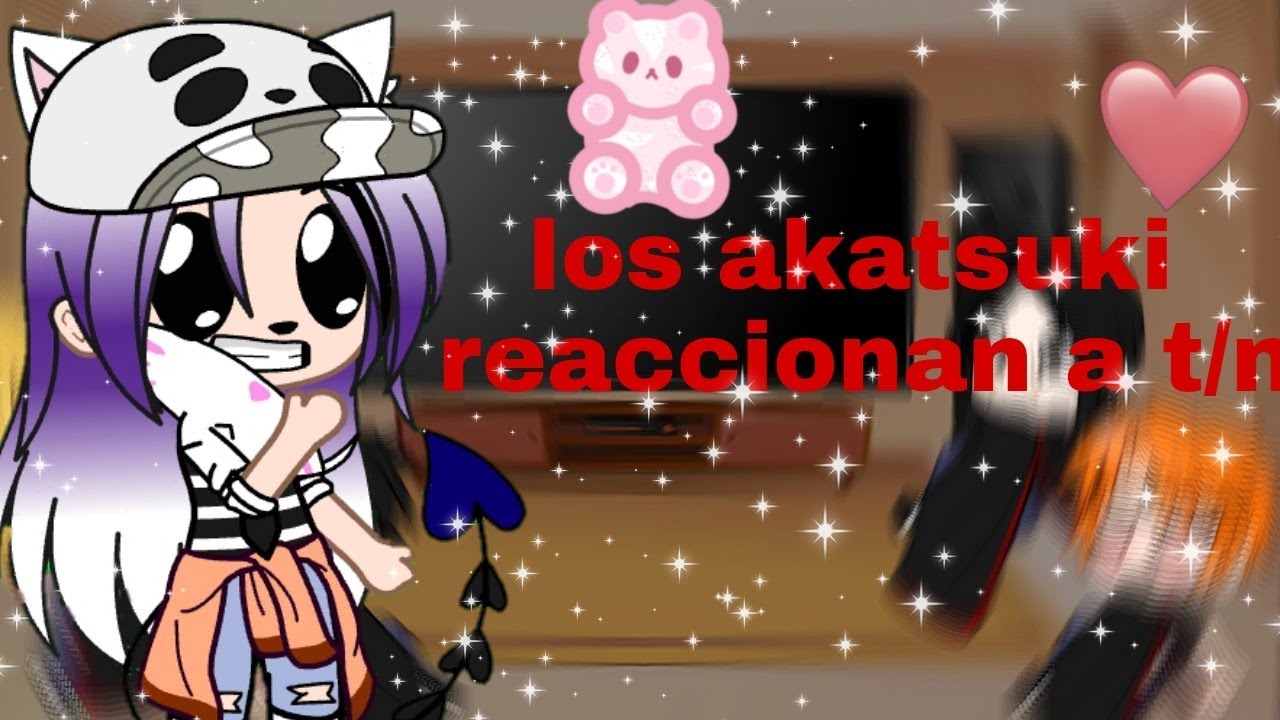 los akatsuki reaccionan a t/n