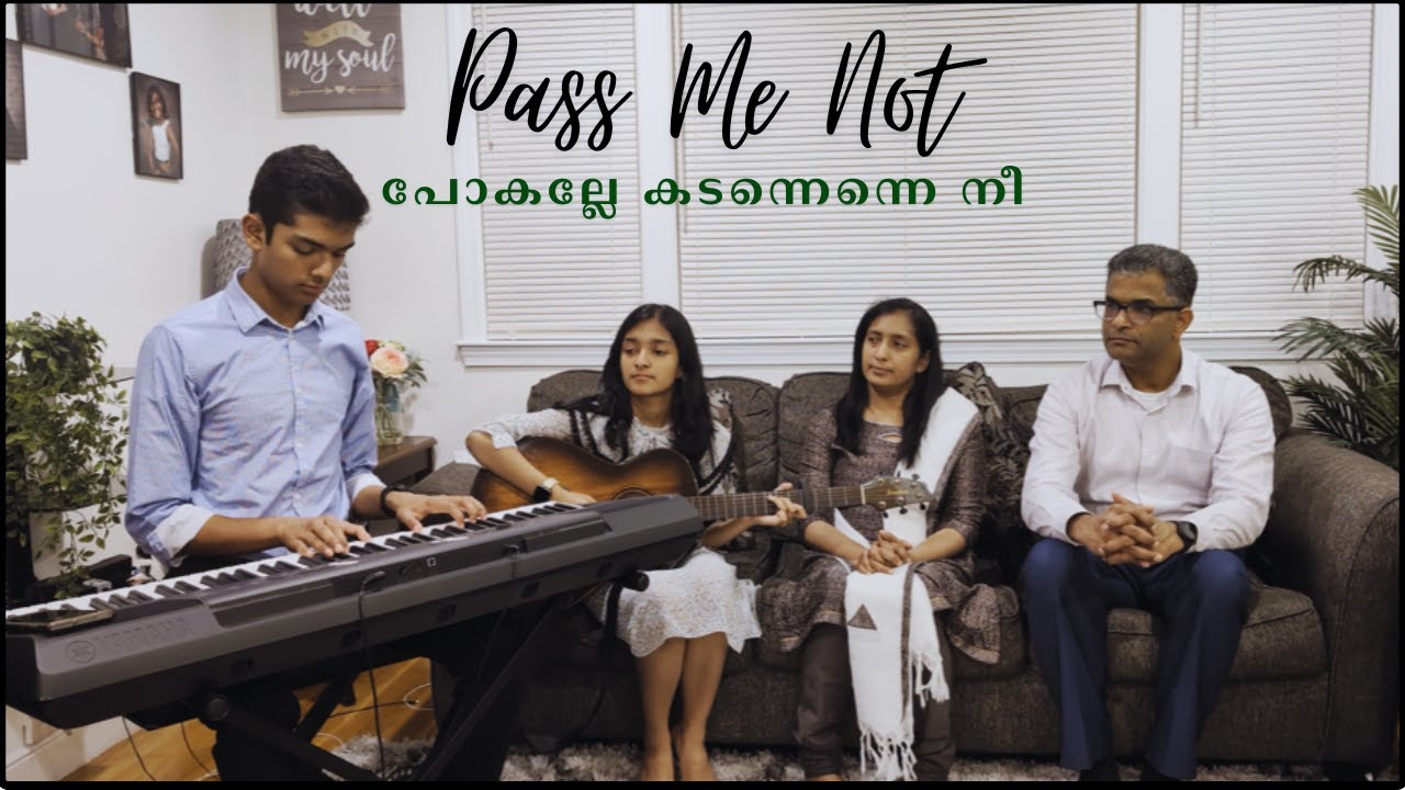Pass Me Not | Pokalle Kadannenne Nee | പോകല്ലേ കടന്നെന്നെ നീ - English & Malayalam