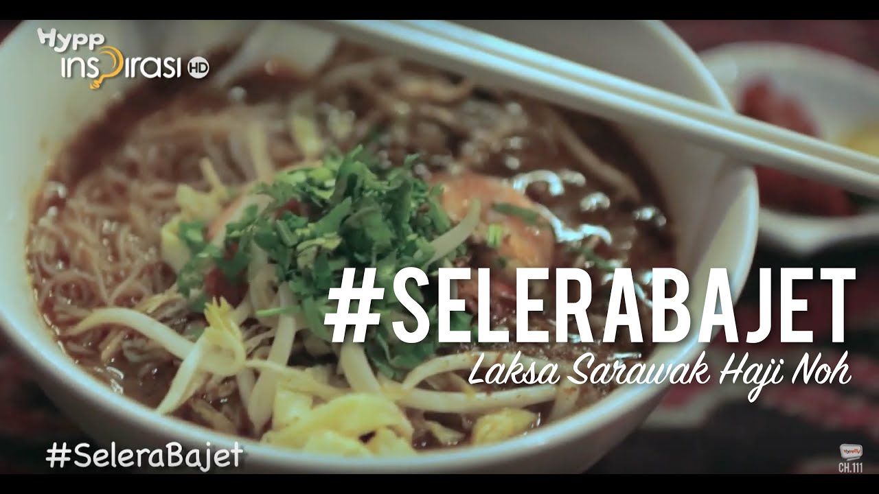 #SeleraBajet: Laksa Sarawak Haji Noh.