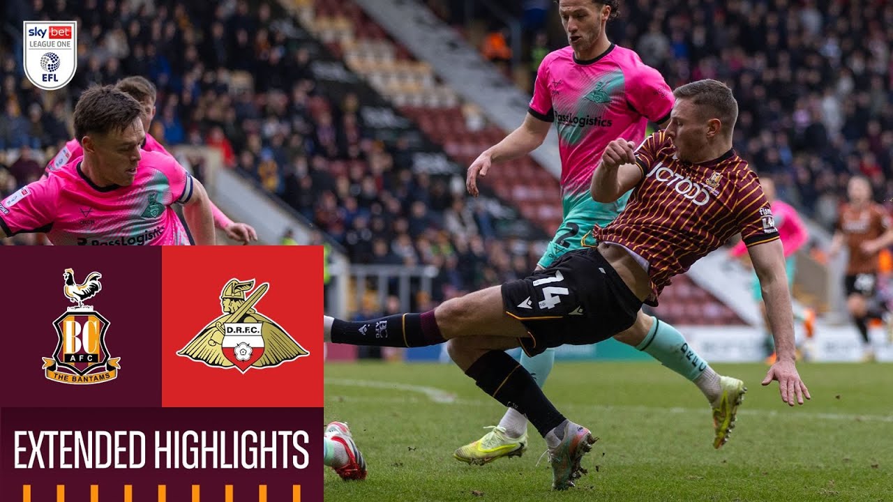 EXTENDED HIGHLIGHTS: Bradford City v Doncaster Rovers