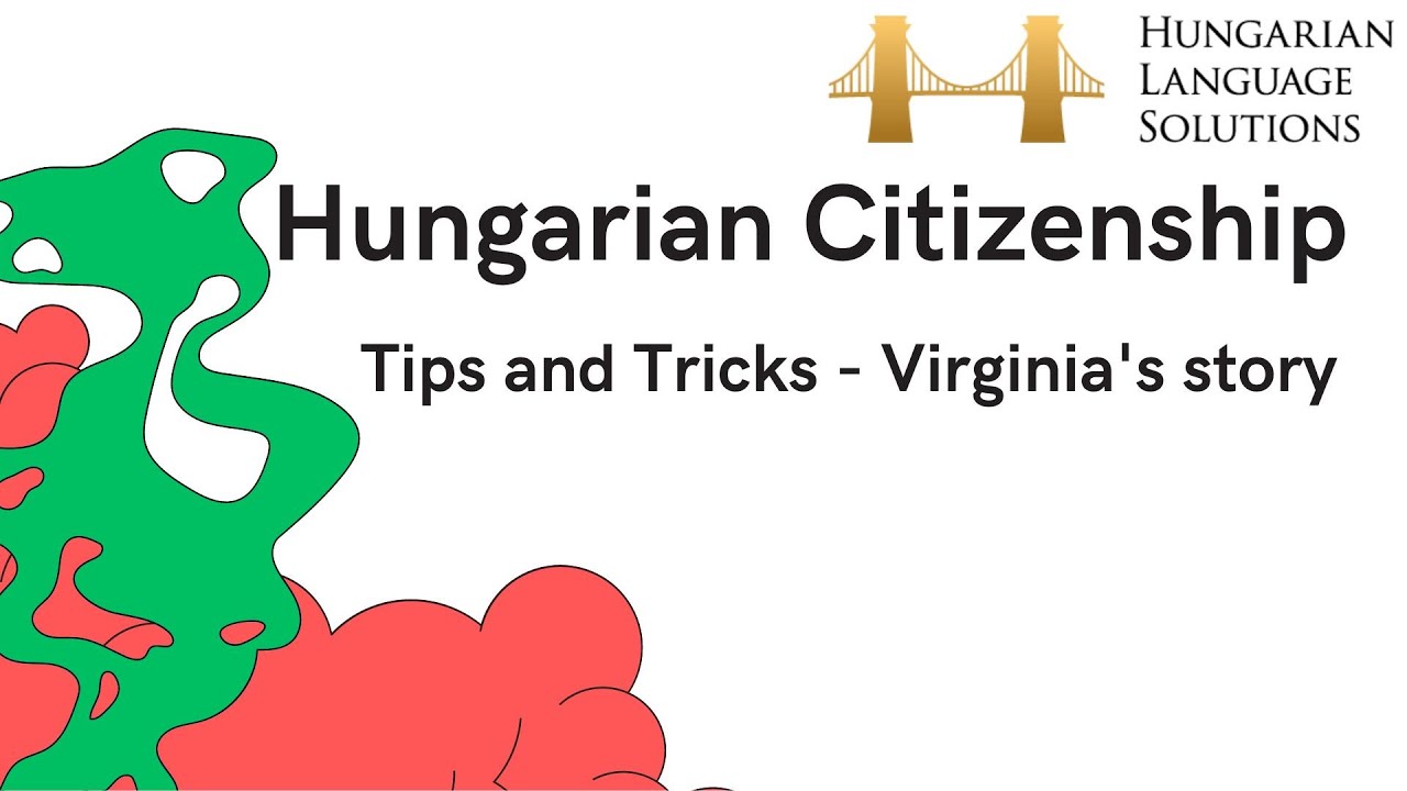 Hungarian Citizenship Interview Tips and Tricks (3) - Virginia's Journey