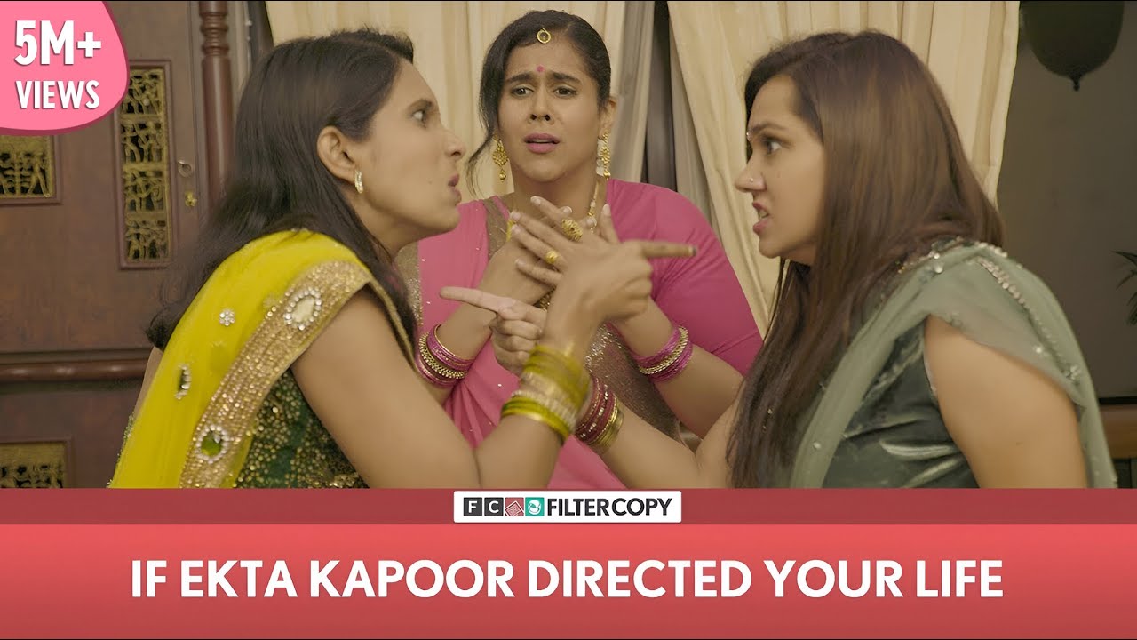 FilterCopy | If Ekta Kapoor Directed Your Life | Ft . Rytasha Rathore & Viraj Ghelani