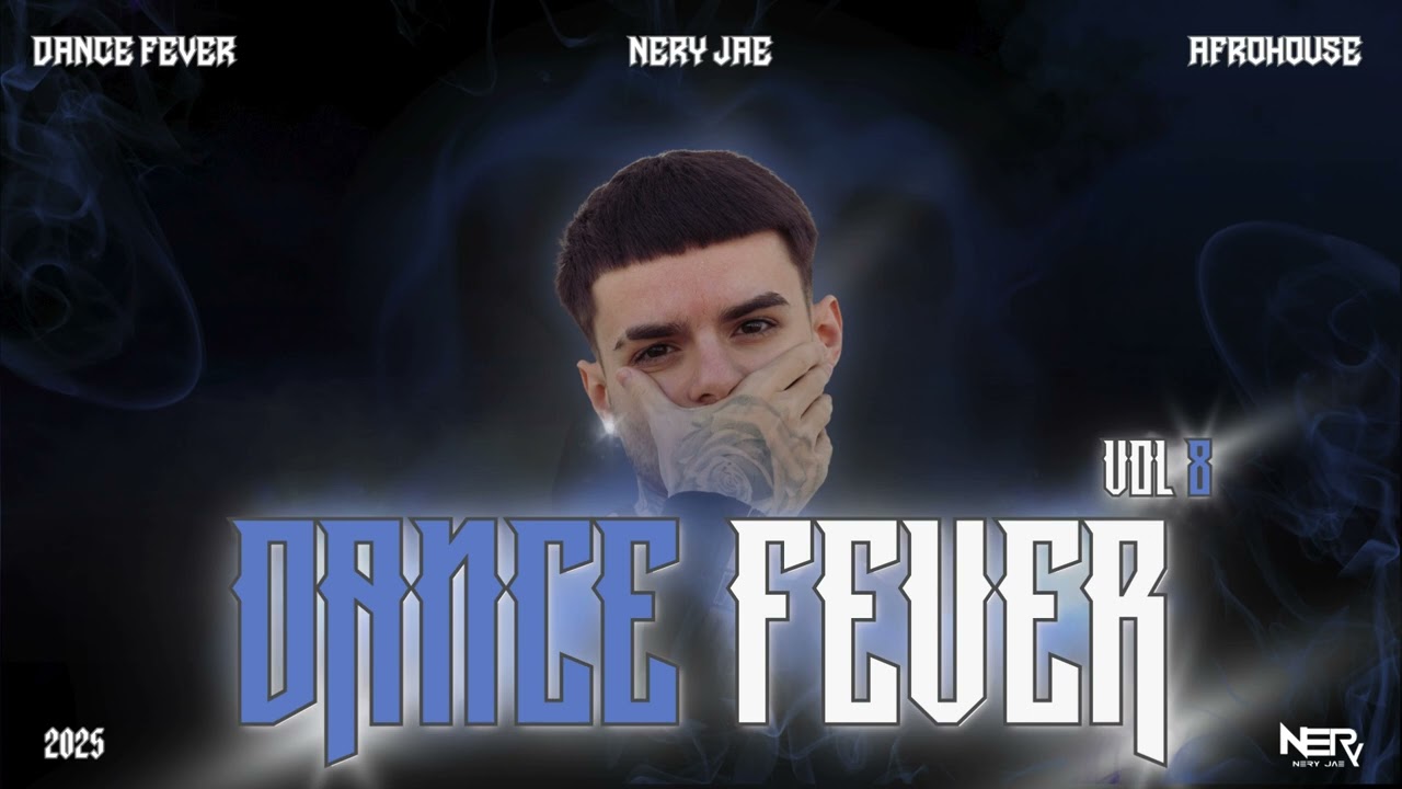 DANCE FEVER VOL 8 | AFRO HOUSE | NERY JAE