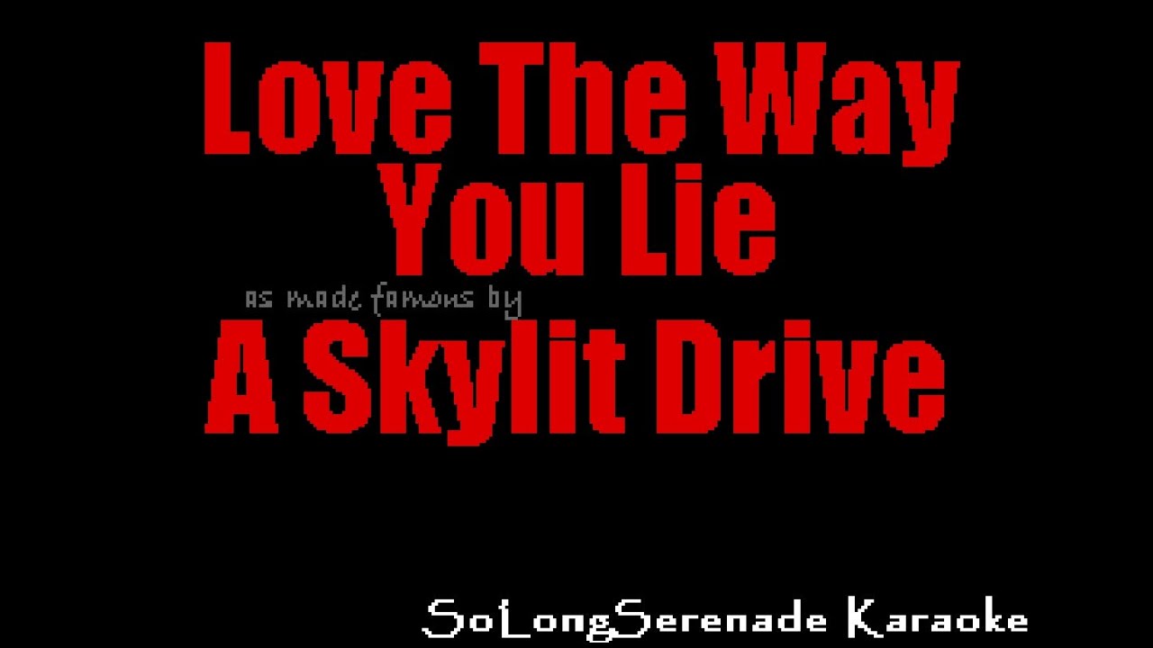 A Skylit Drive - Love The Way You Lie (Karaoke version)